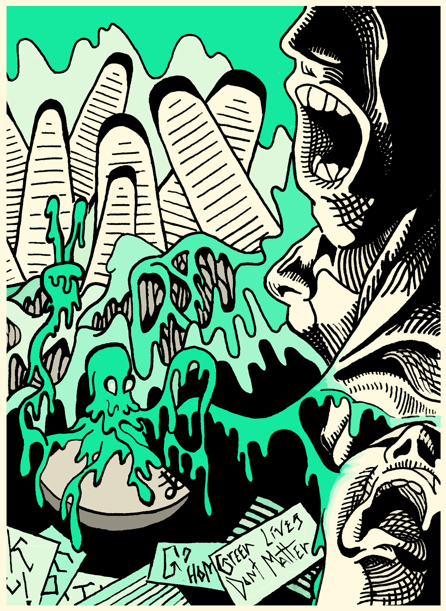 Image in green, black, and cream showing three faces on the right with mouths open. Abstracted buildings are in the background and a slime is moving throughout the image. An abstract alien in the center seems to be producing the slime and cards in the foreground read "Green lives don't matter" and "go home."