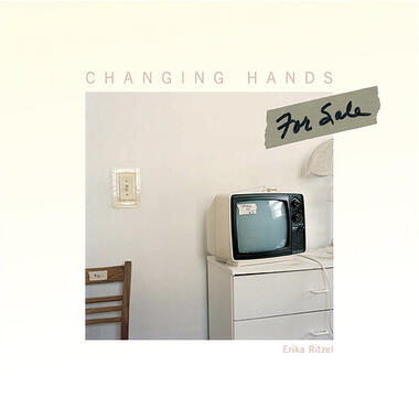 Erika Ritzel, Changing Hands