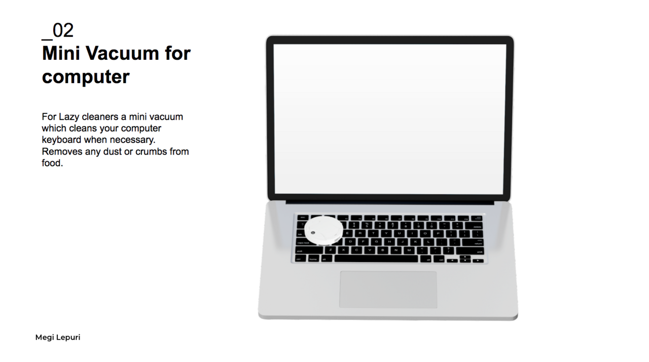 Mini vacuum for computer product design by Megi Lepuri